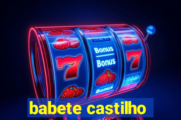 babete castilho